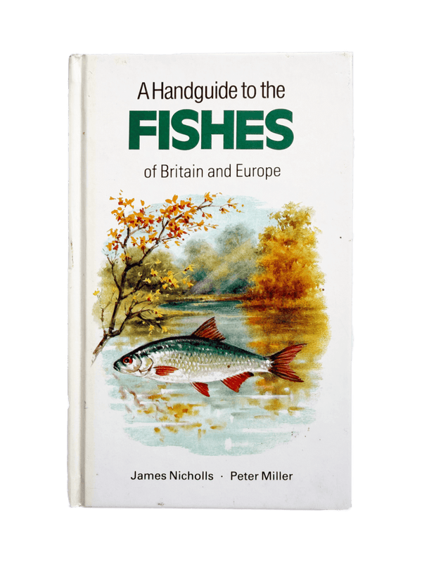 A HANDGUIDE TO THE FISHES OF BRITAIN AND EUROPE