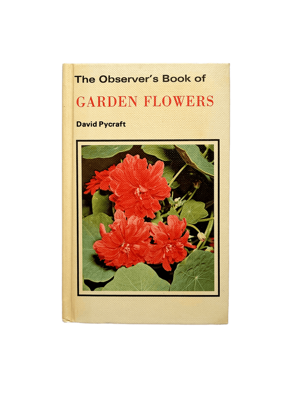 THE OBSERVER'S BOOK OF GARDEN FLOWERS